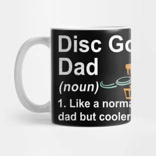 Disc Golf Dad Noun Like A Normal Dad But Cooler Mug